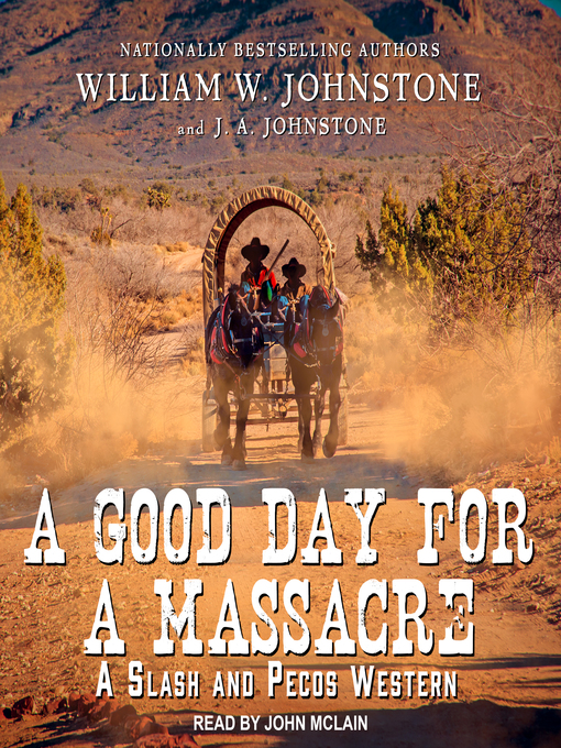 Title details for A Good Day for a Massacre by William W. Johnstone - Available